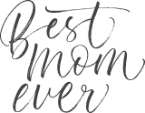 Best Mom Ever Script